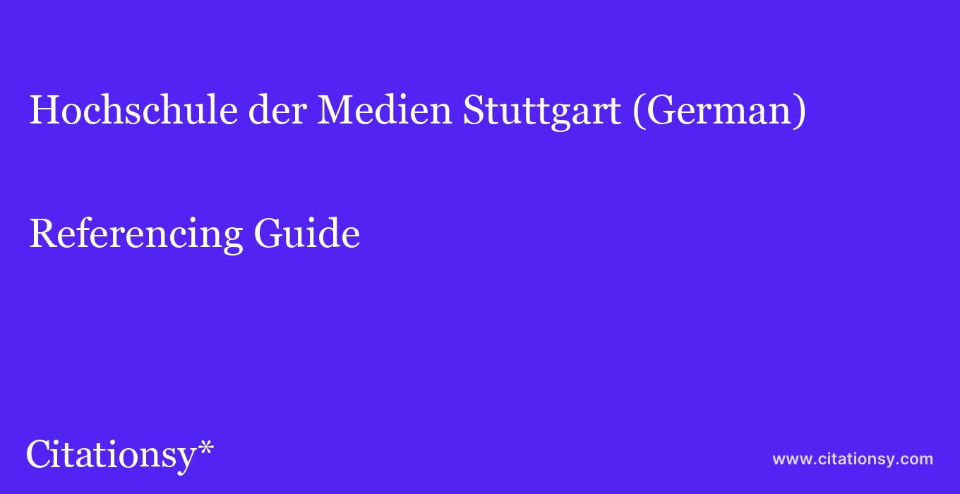 cite Hochschule der Medien Stuttgart (German)  — Referencing Guide